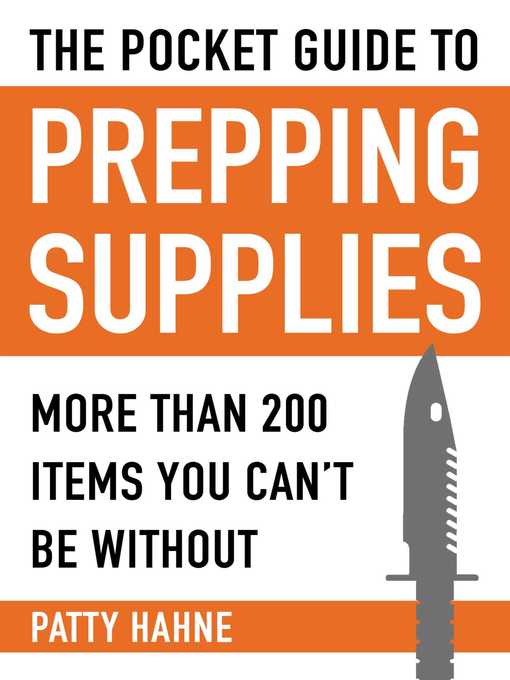 Title details for The Pocket Guide to Prepping Supplies by Patty Hahne - Available